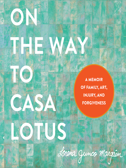 Title details for On the Way to Casa Lotus by Lorena Junco Margain - Available